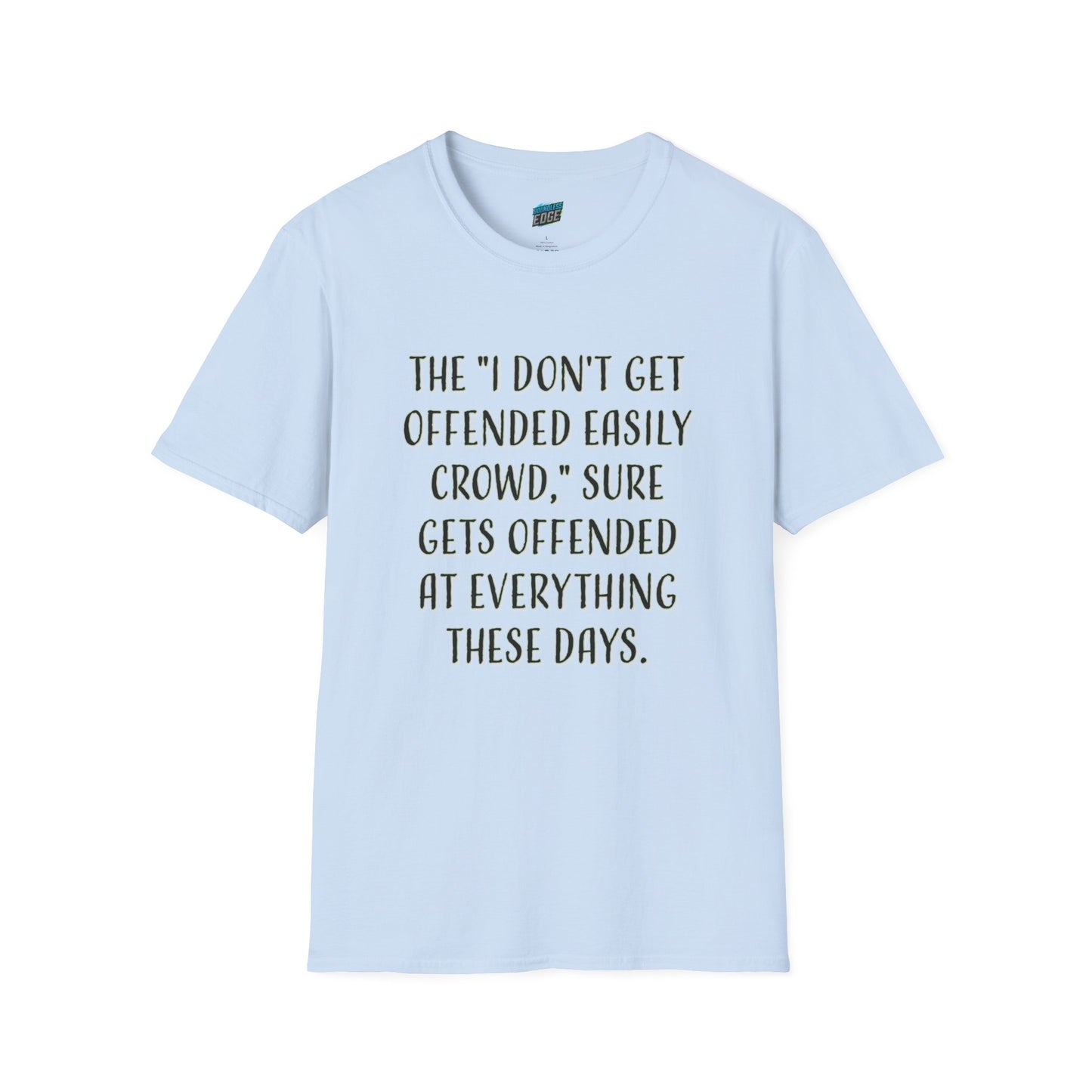 I Don't Get Offended Easily... Humor Men's Basic T-Shirt