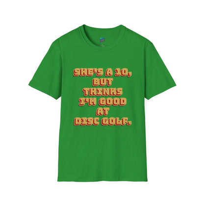 She's a 10... Disc Golf Humor Men's Basic T-Shirt