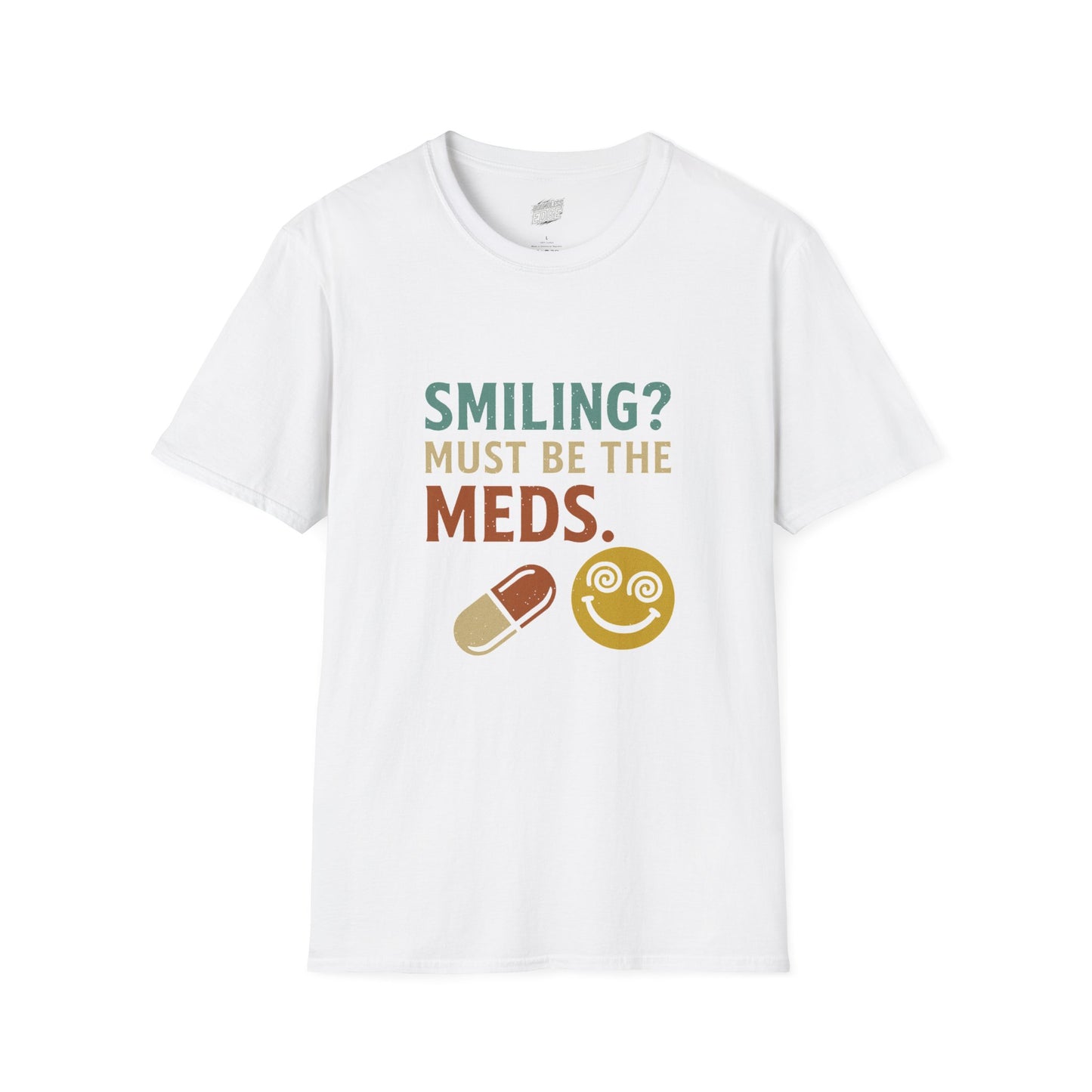 Smiling? Must Be the Meds Humor Men's Basic T-Shirt