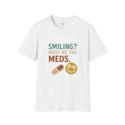 Smiling? Must Be the Meds Humor Men's Basic T-Shirt