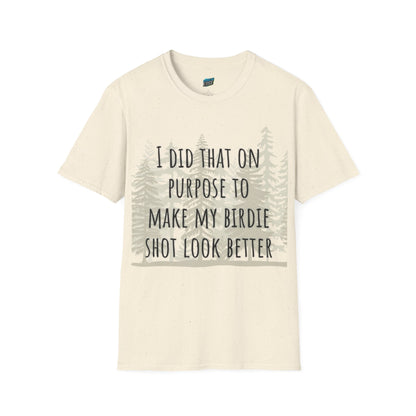 I Did That On Purpose... Golf Humor Women's Basic Softstyle T-Shirt