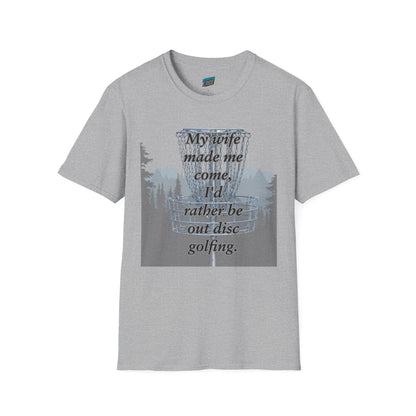 My Wife Made Me... Disc Golf Humor Men's Basic Softstyle T-Shirt