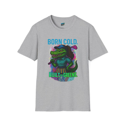 Born Cold. Built For Greens. Gator Golf Women's Basic T-Shirt