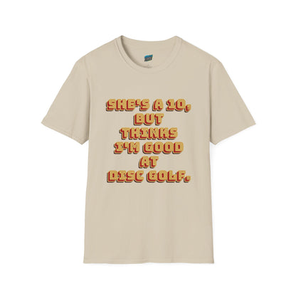 She's a 10... Disc Golf Humor Men's Basic T-Shirt