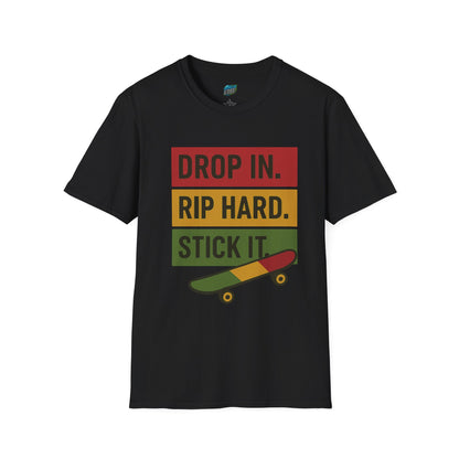 Drop In. Rip Hard. Stick It. Skateboarding Men's Basic T-Shirt