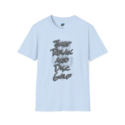 Just Relax and Disc Golf Humor Men's Basic Softstyle T-Shirt