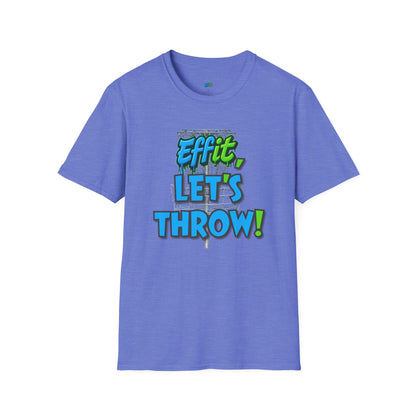 Effit, Let's Throw! Disc Golf Humor Men's Basic T-Shirt