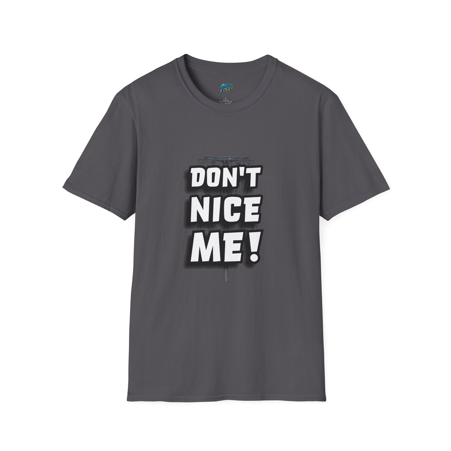 Don't Nice Me! Disc Golf Humor Women's Basic Softstyle T-Shirt