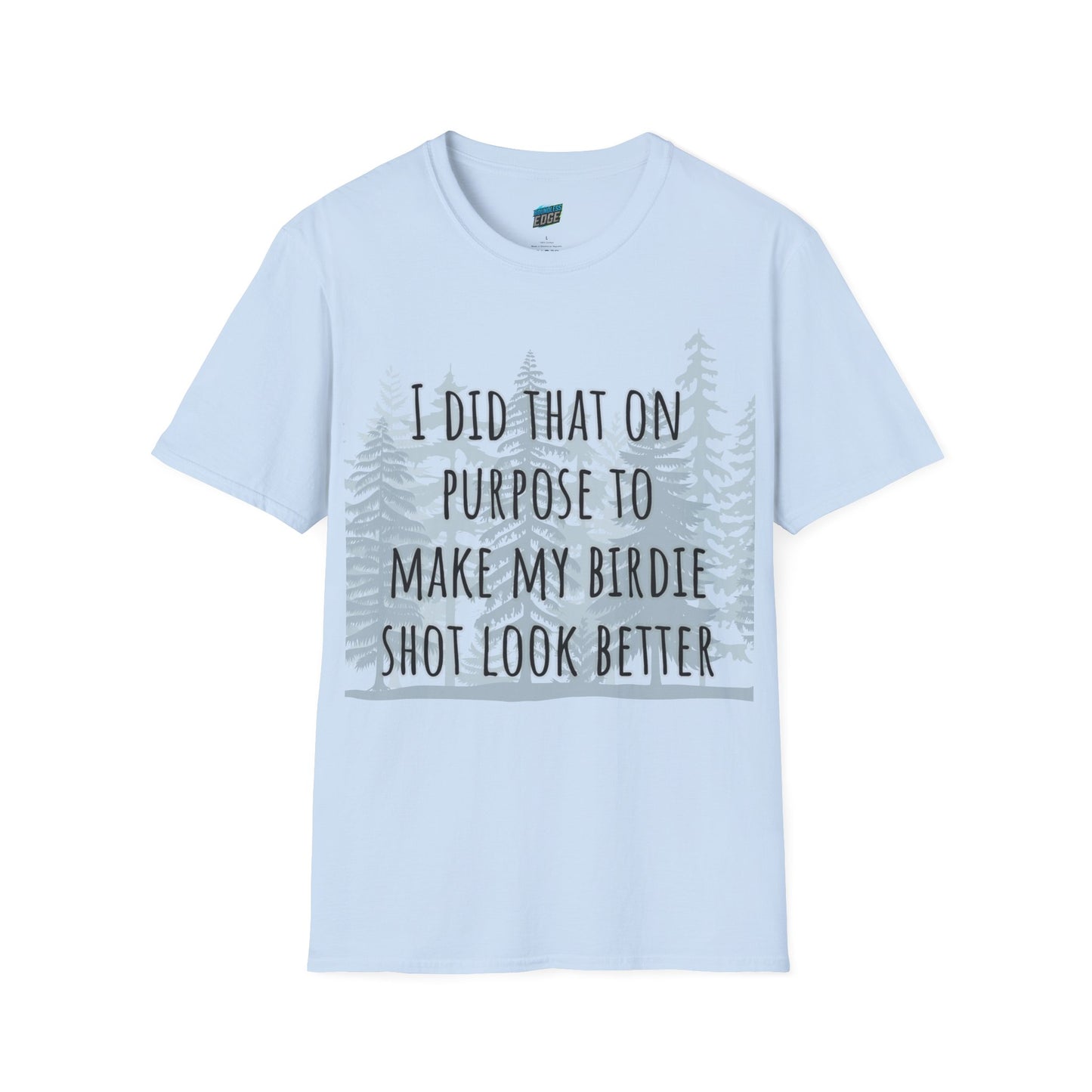 I Did That On Purpose... Disc Golf Humor Men's Basic Softstyle T-Shirt