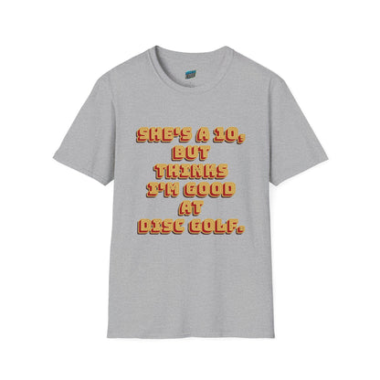 She's a 10... Disc Golf Humor Men's Basic T-Shirt