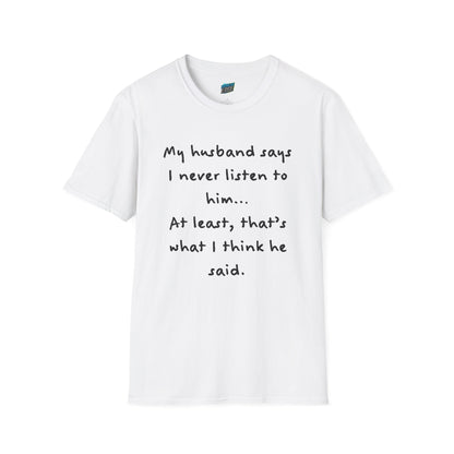 My Husband Says... Mom Joke Husband Humor Women's Basic T-Shirt