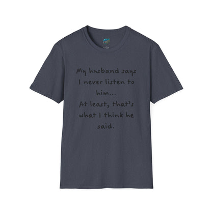 My Husband Says... Mom Joke Husband Humor Women's Basic T-Shirt