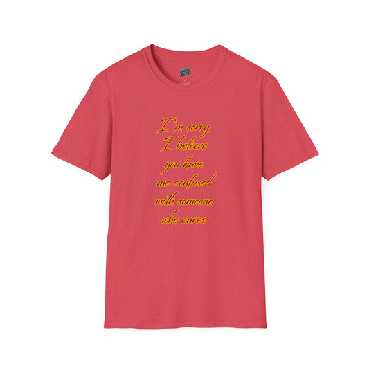 You Have Me Confused With Someone Who Cares Humor Men's Basic T-Shirt