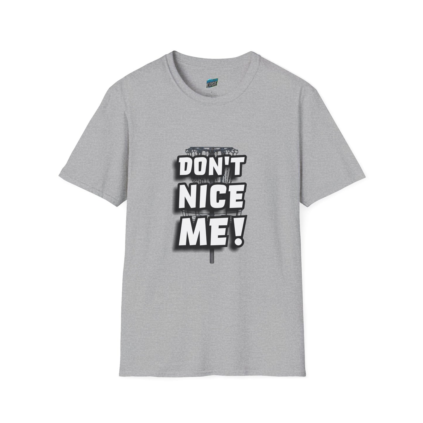 Don't Nice Me! Disc Golf Humor Women's Basic Softstyle T-Shirt