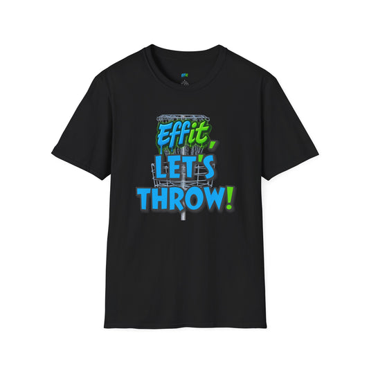 Effit, Let's Throw! Disc Golf Humor Men's Basic T-Shirt