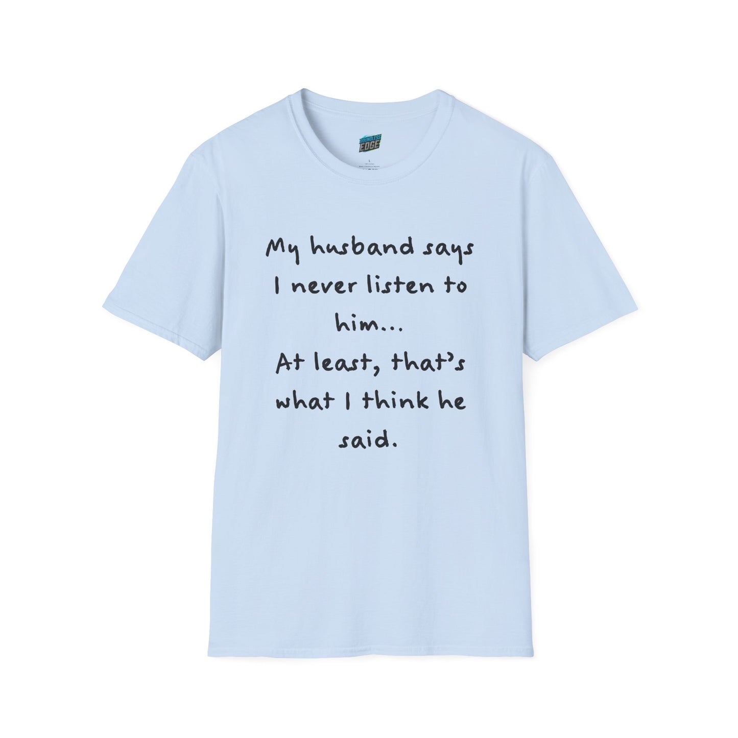 My Husband Says... Mom Joke Husband Humor Women's Basic T-Shirt