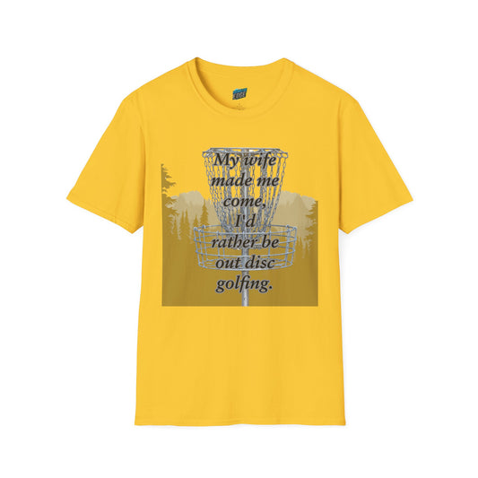 My Wife Made Me... Disc Golf Humor Men's Basic Softstyle T-Shirt