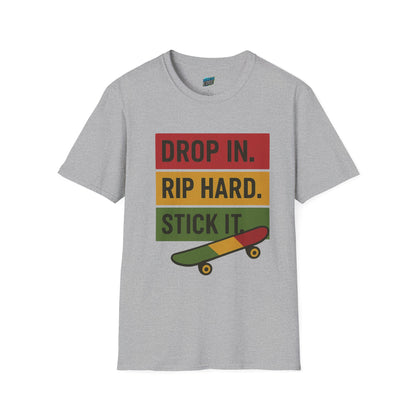Drop In. Rip Hard. Stick It. Skateboarding Men's Basic T-Shirt