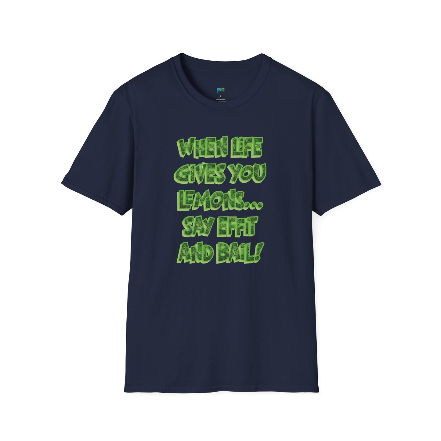 When Life Gives You Lemons... Say Effit and Bail! Humor Dad Joke Men's Basic T-Shirt