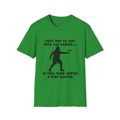 Best Way to get with the Ladies... Disc Golf Humor Men's Basic T-Shirt