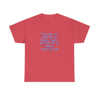 No Hate. I love you all! Casual Women's Basic T-Shirt