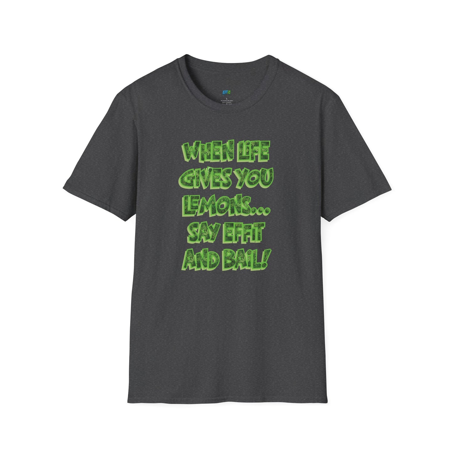 When Life Gives You Lemons... Say Effit and Bail! Humor Dad Joke Men's Basic T-Shirt