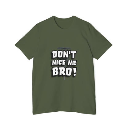 Don't Nice Me Bro! Disc Golf Humor Men's Premium T-Shirt