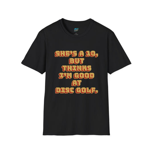 She's a 10... Disc Golf Humor Men's Basic T-Shirt