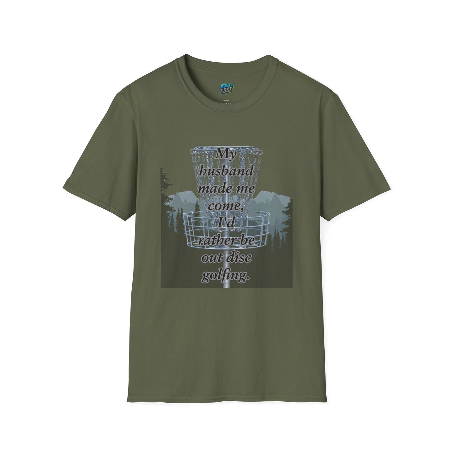 My Husband Made Me... Disc Golf Humor Women's Basic Softstyle T-Shirt