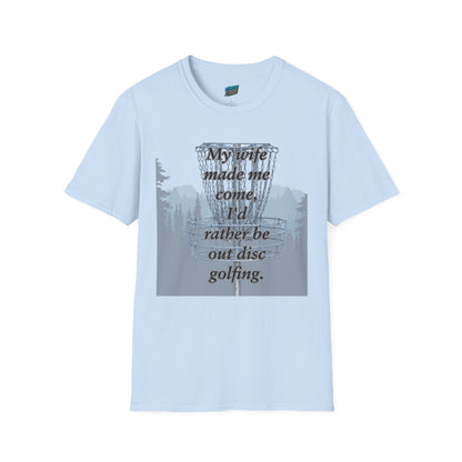 My Wife Made Me... Disc Golf Humor Men's Basic Softstyle T-Shirt