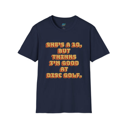 She's a 10... Disc Golf Humor Men's Basic T-Shirt