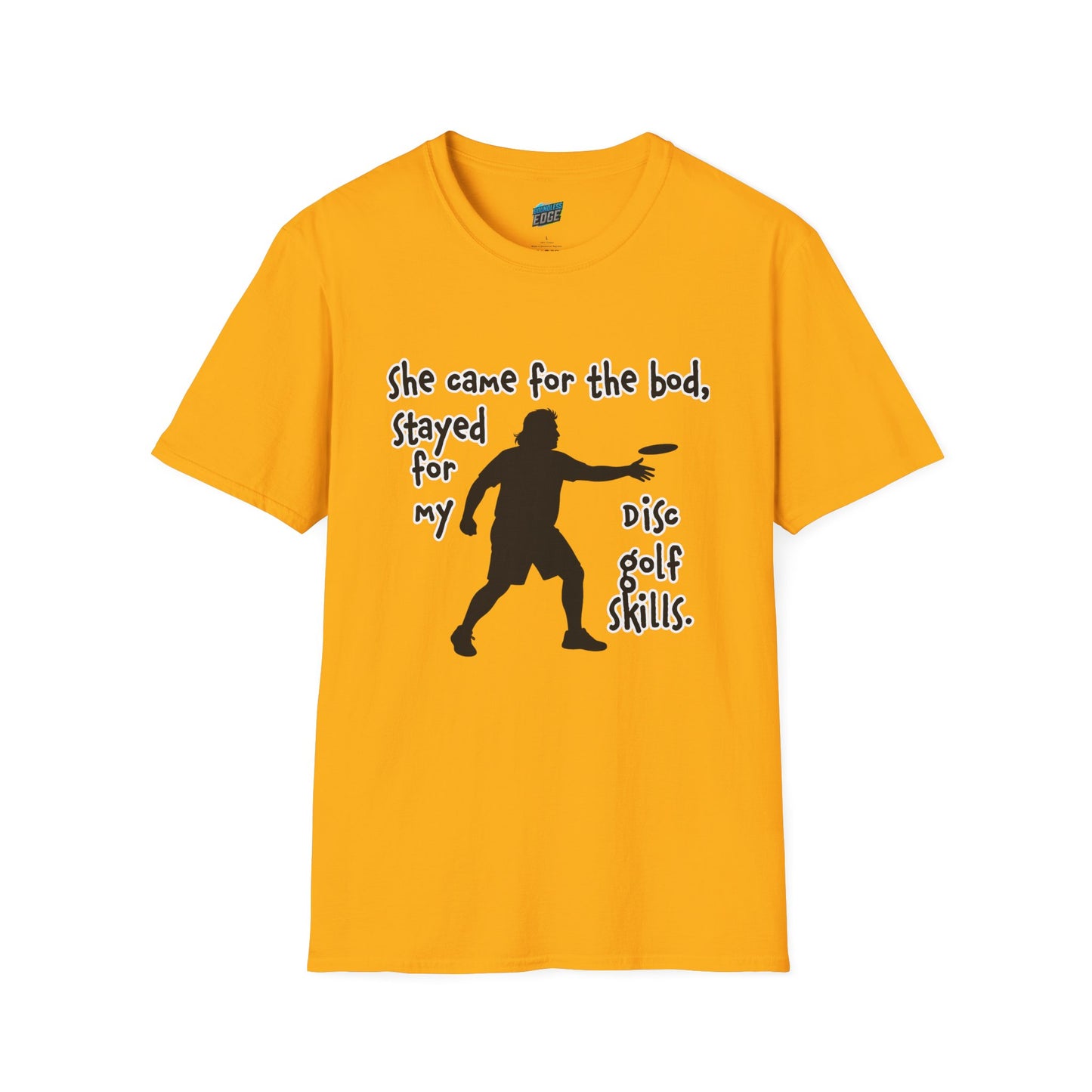 She Came for the Bod... Disc Golf Humor Men's Basic T-Shirt