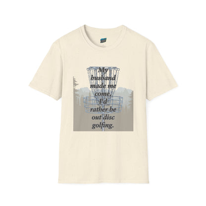My Husband Made Me... Disc Golf Humor Women's Basic Softstyle T-Shirt