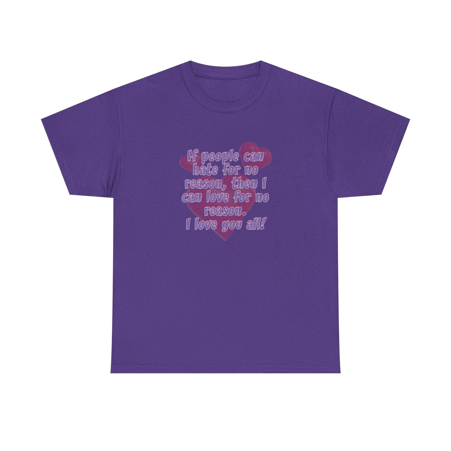 No Hate. I love you all! Casual Women's Basic T-Shirt