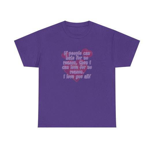 No Hate. I love you all! Casual Women's Basic T-Shirt