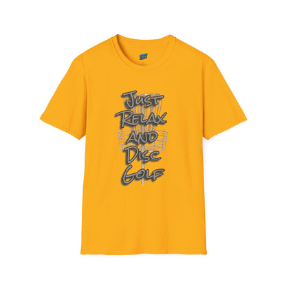 Just Relax and Disc Golf Humor Men's Basic Softstyle T-Shirt
