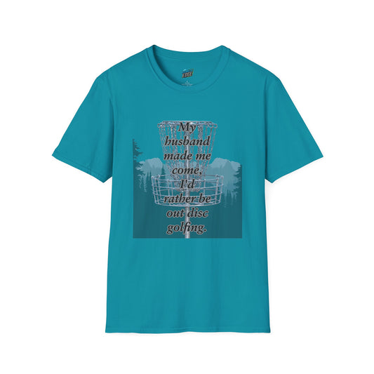 My Husband Made Me... Disc Golf Humor Women's Basic Softstyle T-Shirt