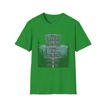 My Husband Made Me... Disc Golf Humor Women's Basic Softstyle T-Shirt