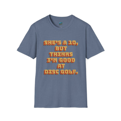 She's a 10... Disc Golf Humor Men's Basic T-Shirt