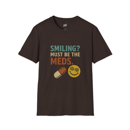 Smiling? Must Be the Meds Humor Men's Basic T-Shirt