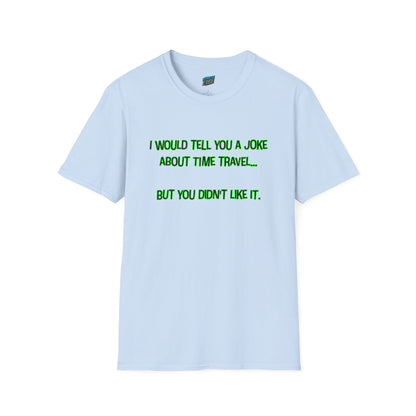 Time Travel Joke Mom Joke Humor Women's Basic T-Shirt