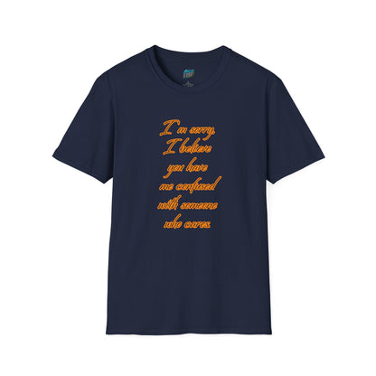 You Have Me Confused With Someone Who Cares Humor Men's Basic T-Shirt