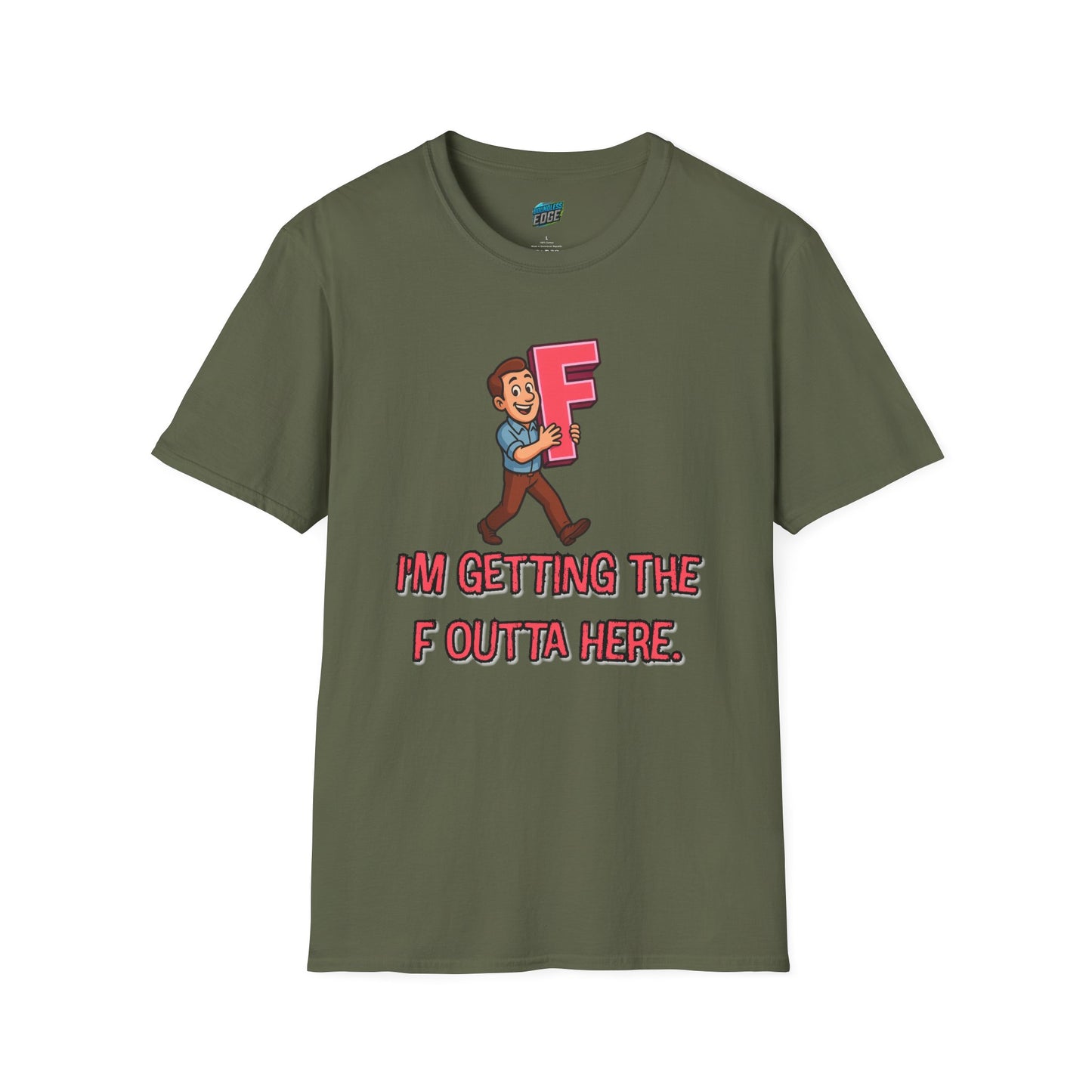 I'm Getting the F Outta Here Humor Men's Basic T-Shirt