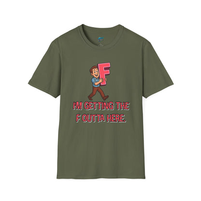 I'm Getting the F Outta Here Humor Men's Basic T-Shirt