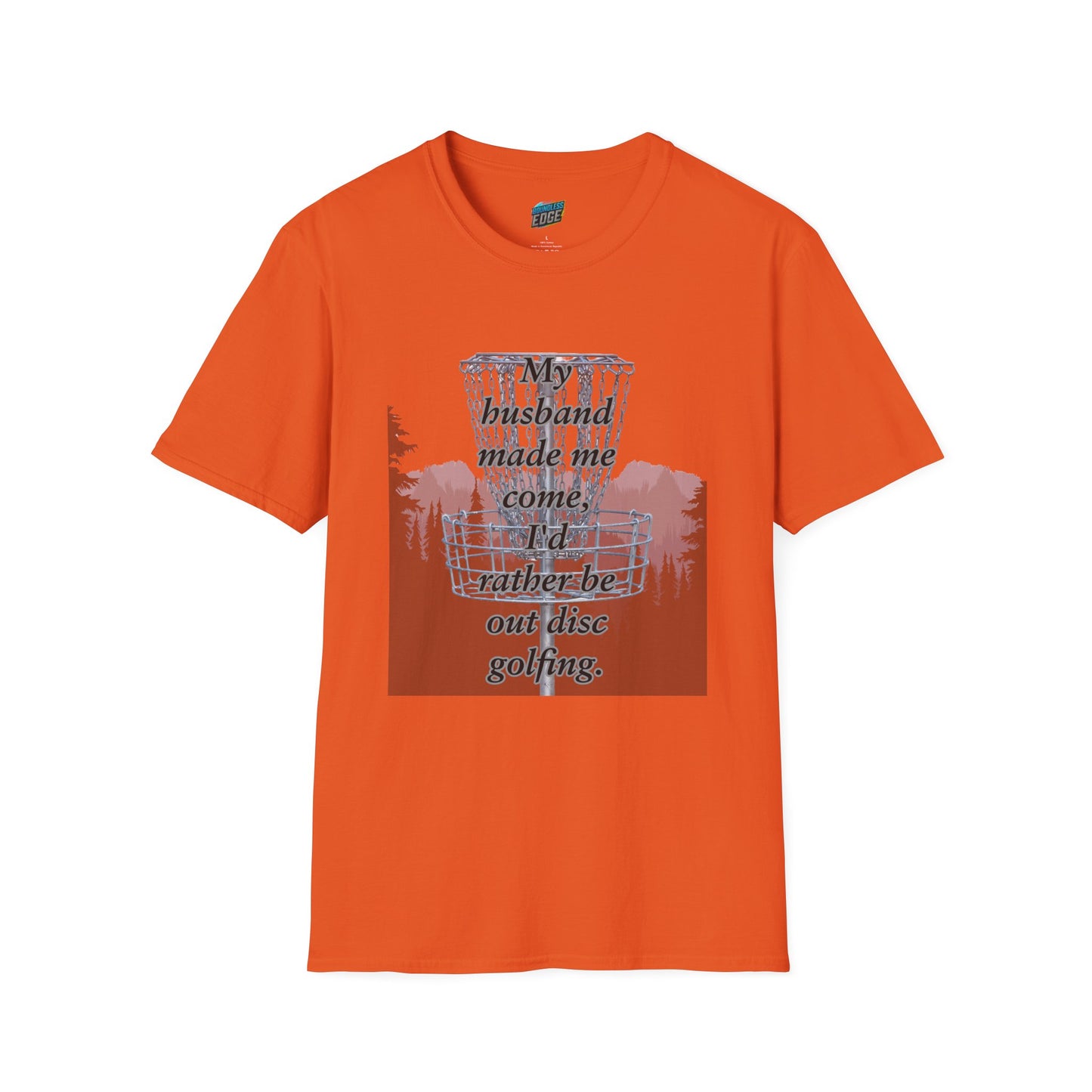 My Husband Made Me... Disc Golf Humor Women's Basic Softstyle T-Shirt