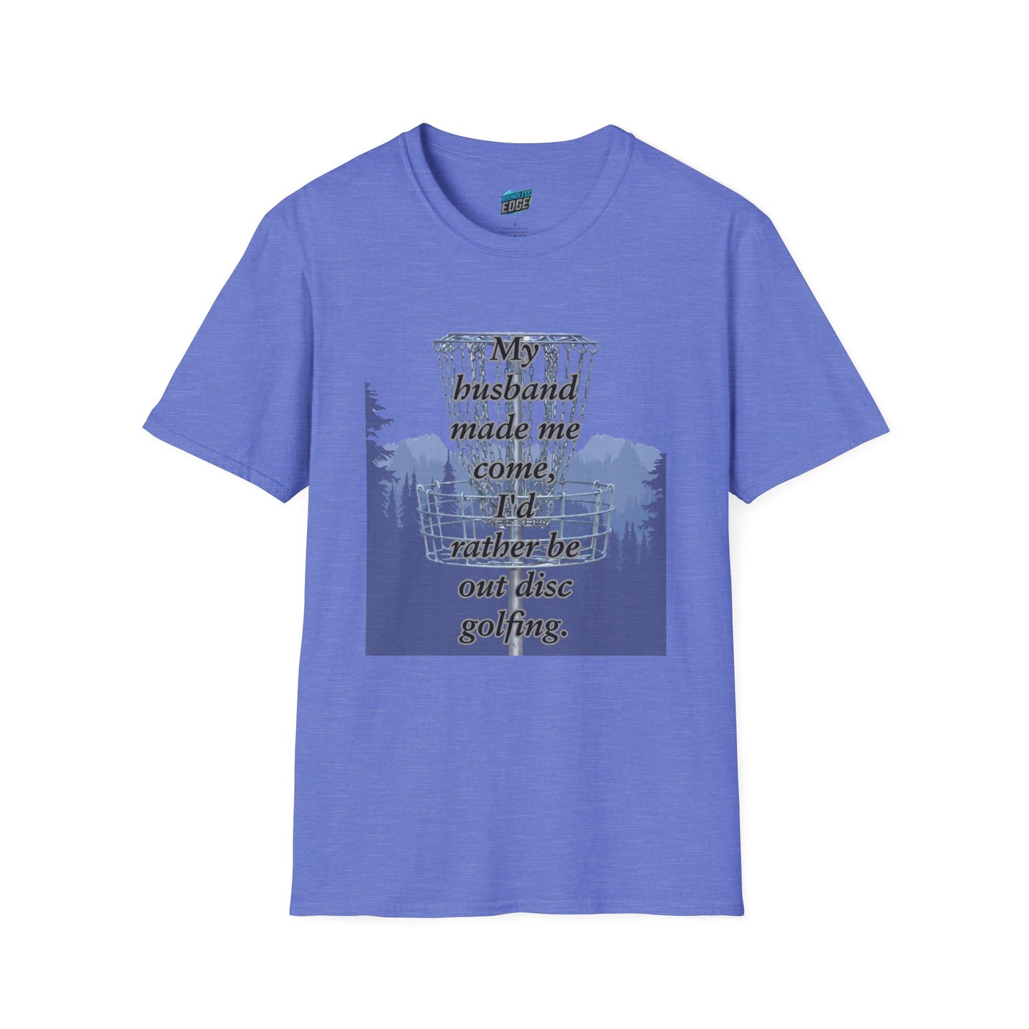 My Husband Made Me... Disc Golf Humor Women's Basic Softstyle T-Shirt
