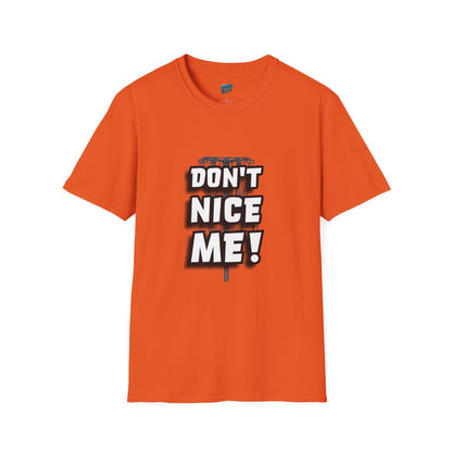 Don't Nice Me! Disc Golf Humor Women's Basic Softstyle T-Shirt