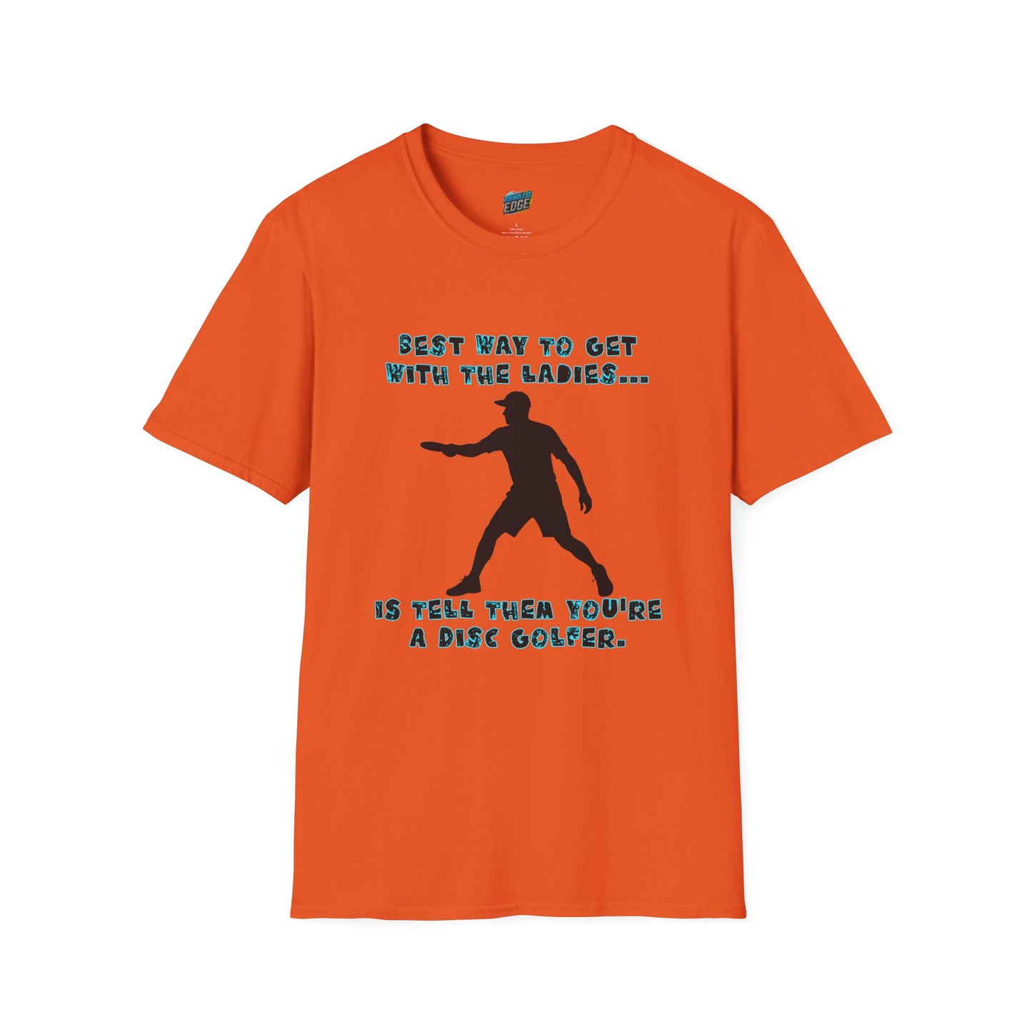 Best Way to get with the Ladies... Disc Golf Humor Men's Basic T-Shirt