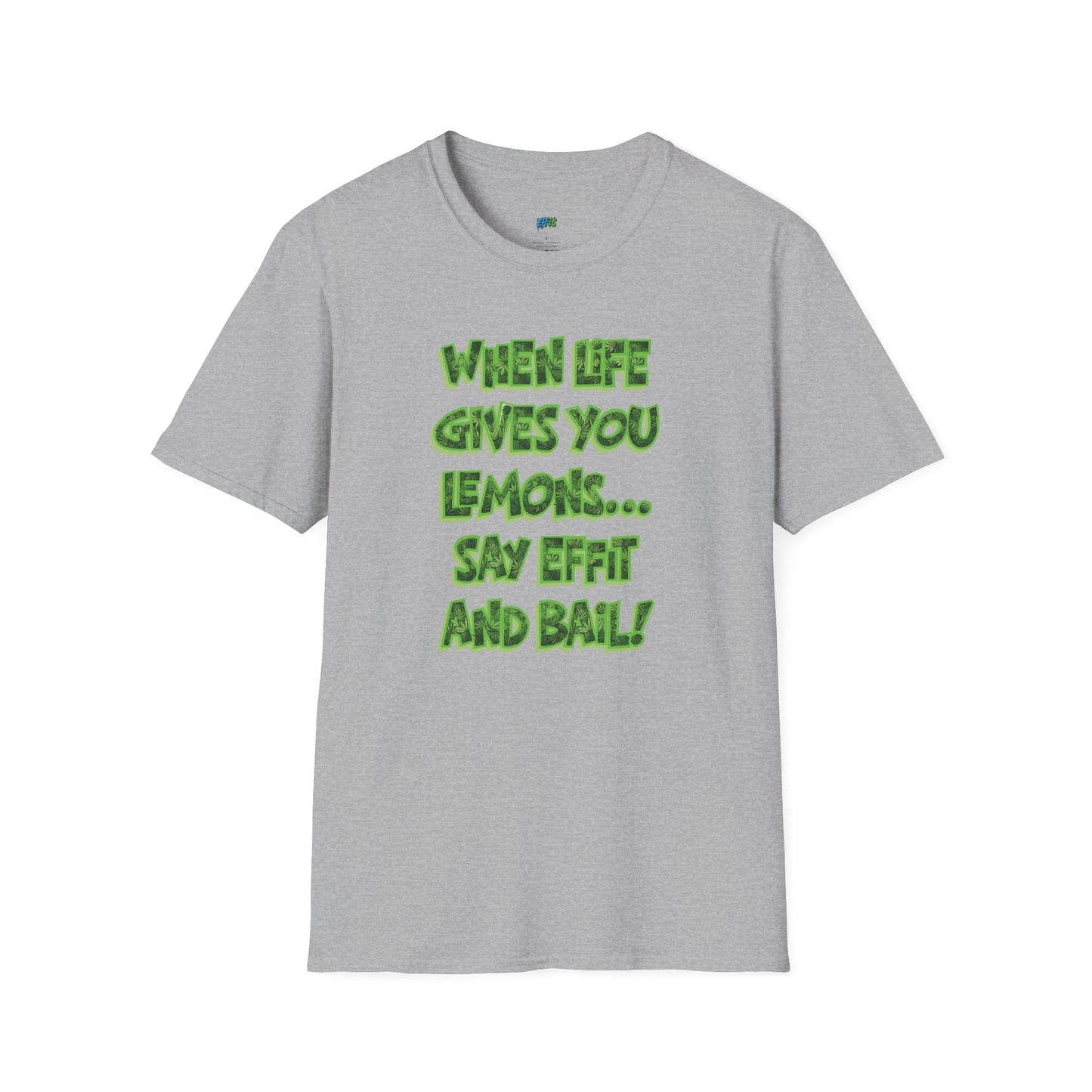 When Life Gives You Lemons... Say Effit and Bail! Humor Dad Joke Men's Basic T-Shirt