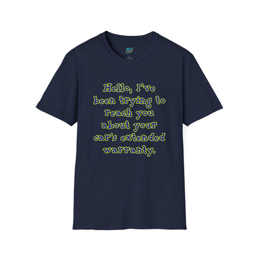 Hello, I've Been Trying To Reach You... Humor Men's Basic T-Shirt